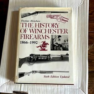 The History of Winchester Firearms 1866-1992 sixth edition. By Thomas Henshaw